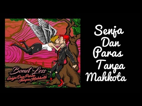 Bonet Less - Senja Dan Paras Tanpa Mahkota (Lirik)