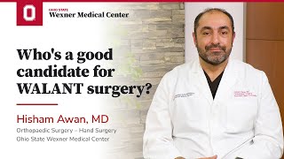 Who's a good candidate for WALANT surgery? | Ohio State Medical Center