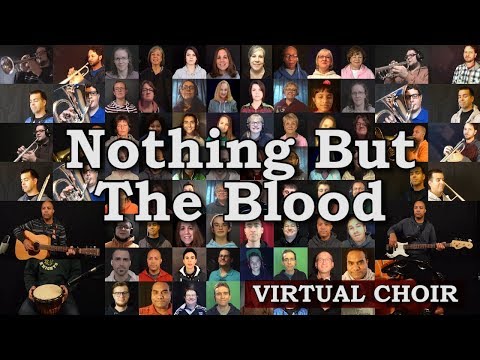 Nothing But The Blood (Virtual Choir #1)