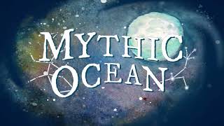 VideoImage1 Mythic Ocean