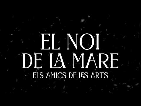 El noi de la mare - Els Amics de les Arts