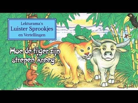 Hoe de tijger zijn strepen kreeg - Lekturama Luister Sprookjes