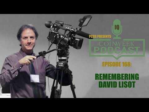 CoinWeek Podcast: #168: Remembering David Lisot, CoinWeek Co-Founder