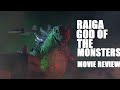 Raiga God Of The Monsters Movie Review