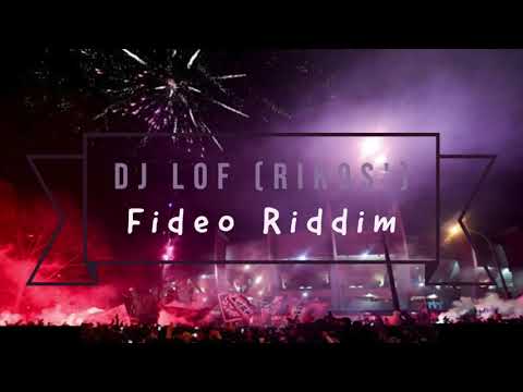 Dj Lof (Rikos') - Fideo Riddim 🔴🔵 - 2020