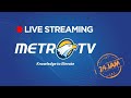 LIVE STREAMING 24 JAM METRO TV