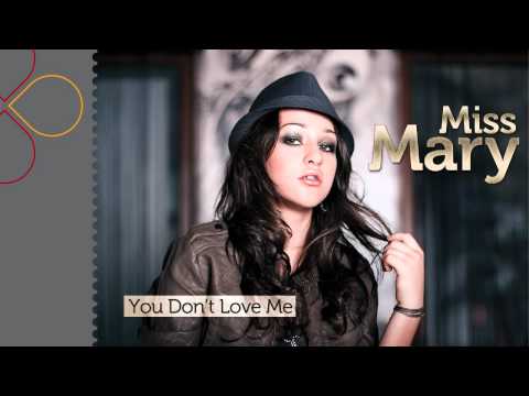 Miss Mary - You Don't Love Me