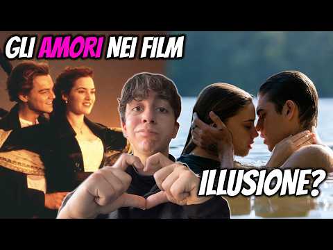 Gli AMORI nei FILM esistono davvero NELLA REALTÀ?