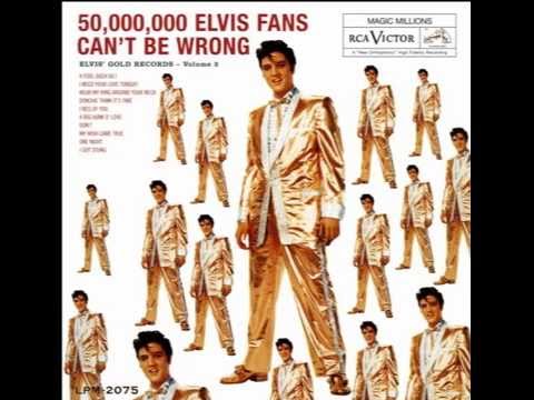50,000,000  ELVIS FANS CAN'T BE WRONG