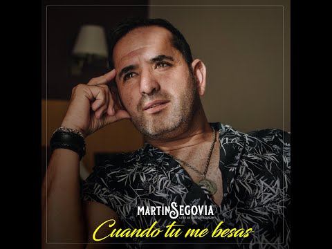 Video Cuando Tú Me Besas  (Audio) de Martín Segovia