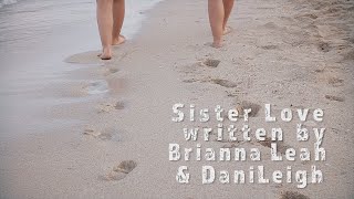 Brianna Leah - DaniLeigh - Sister Love