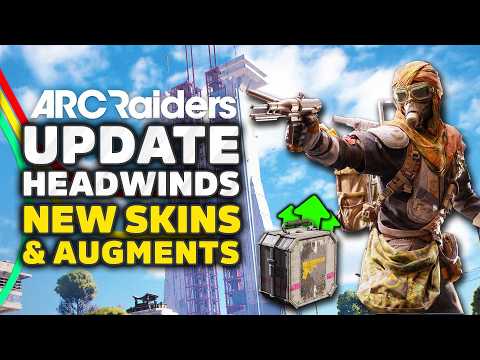 Arc Raiders HUGE Update - New Augments, Quests, Map Condition & WAY More! (Headwinds 1.13 Patch)