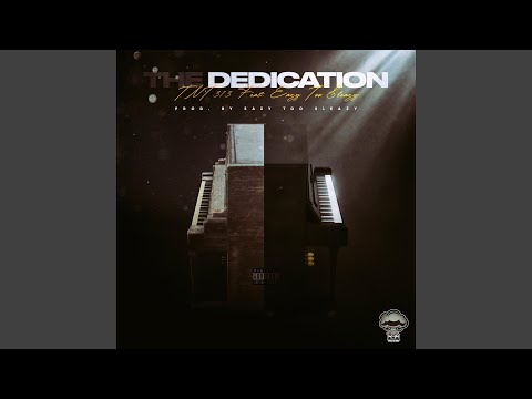The Dedication (feat. Eazy Too Sleazy)