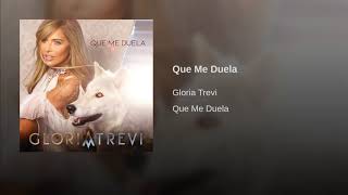 Gloria Trevi - Que Me Duela