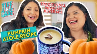 Making Pumpkin Atole! (Traditional Mexican Corn Beverage) ft. MamaLatinaTips