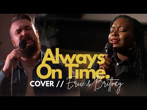 Always On Time - Eric + Brittney Bias (cover)