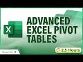 Advanced Pivot Tables Tutorial In Excel 2 5 Hour Pivot Table Excel Course