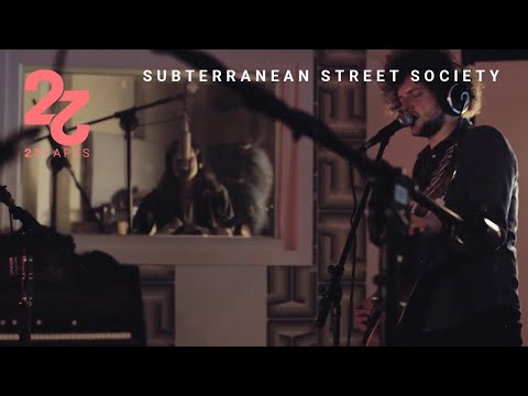 Subterranean Street Society - So Sorry (27 Tapes Session)