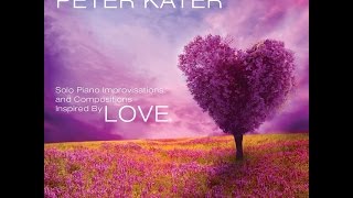 A Preview of Peter Kater's Grammy-Nominated Album, LOVE.