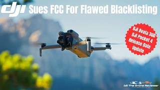 DJI Sues FCC Over Flawed Blacklisting
