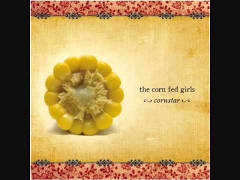 Corn Fed Girls - Rasslin'