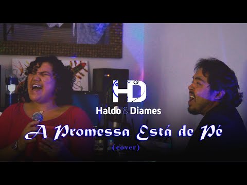 Haldo e Diames » A Promessa Está de Pé (Cover) Midian Lima e Samuel Messias