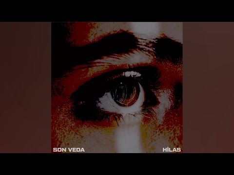 Son Veda - Lyrics - Hilas