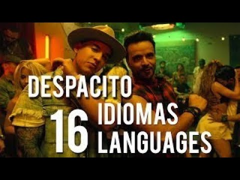 Despacito 16 idiomas languages Luis Fonsi
