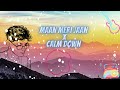 Maan meri jaan x Calm down remix mashup @NgEDITS21 @NamishGaming21 #music #musicremix