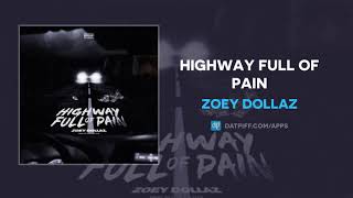 Zoey Dollaz &quot;Highway Full Of Pain&quot; (OFFICIAL AUDIO)