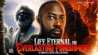 Life Eternal Or Everlasting Punishment | IUIC Classroom | Captain Banqanayah