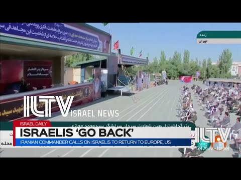 Iranian commander calls on Israelis to return to Europe, US