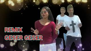 Download lagu remix Lagu GESER GESER_TERBARU/Voc:Hestro mp3