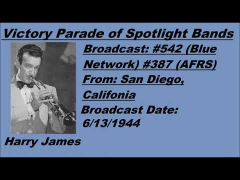 Victory Parade of Spotlight Bands #542 - Harry James - 6/13/1944