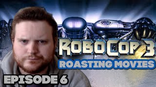 RoboCop 3 - Roasting Movies - Ep. 6