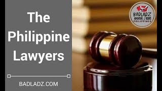 PHILIPPINES LAWYERS -  Can you trust them ?