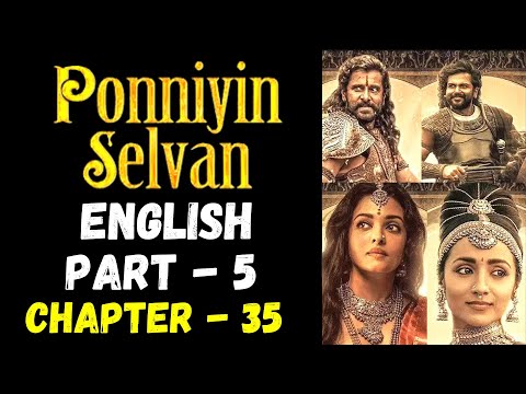 Ponniyin Selvan English AudioBook PART 5: CHAPTER 35 | Ponniyin Selvan English Google Translate