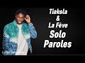 Tiakola - Solo feat La Fève (Paroles / Lyrics)