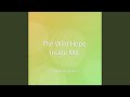 The Wild Hope Inside Me