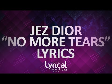 Jez Dior - No More Tears Lyrics