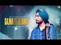 Sajna Tere Bina Satinder Sartaaj Ik Pal Chain Na Aave Romantic Love Song Lyrical Video