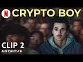 Crypto Boy (Clip 2) | Trailer auf Deutsch | Netflix