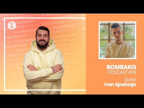 Bombakis podcast #9 - Ivan Ajnstajn