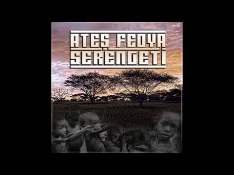 Ateş Fedya - Serengeti (2015)