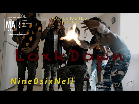 Nine0sixNell - LoxkDown | Shot By MAD La Familia
