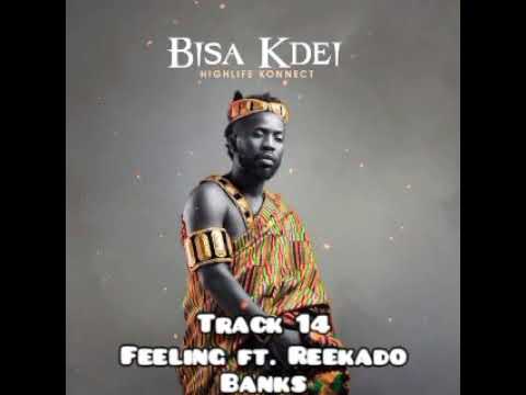 Bisa Kdei ft. Reekado Banks- Feeling