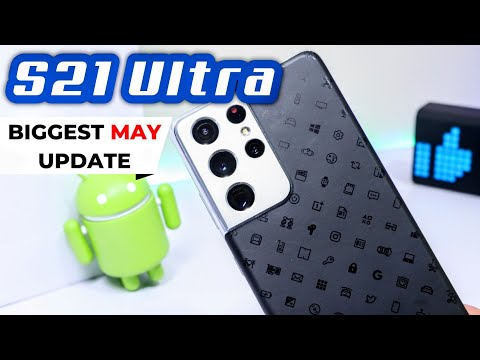 Samsung Galaxy S21 Ultra May UPDATE !! What's NEW? Is This The Biggest Update Since Launch?