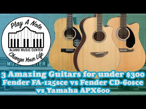 3 Amazing Acoustic Guitars for under $300 - Fender FA125ce vs Fender CD-60sce vs Yamaha APX 600