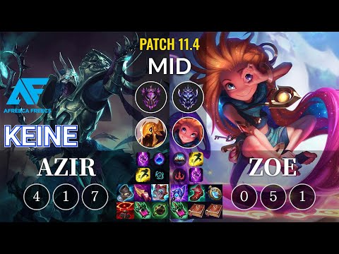AF Keine Azir vs Zoe Mid - KR Patch 11.4