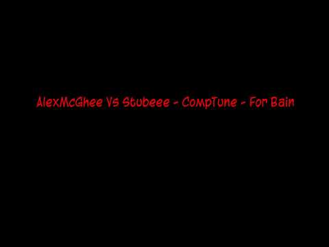 AlexMcGhee Vs Stubeee - CompTune - For Bain